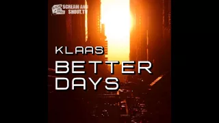 Klaas - Better Days (Original Mix)