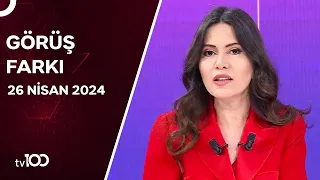 Siyasette Yeni Bir İklime Mi Geçilecek? - Kübra Par'la Görüş Farkı | 26 Nisan 2024