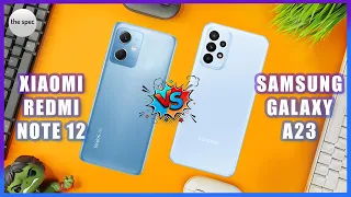 Xiaomi Redmi Note 12 vs Samsung Galaxy A23 | Full Specifications Comparison