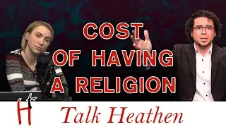 It Costs Nothing to Have a Religion! (Pascal's Wager #6970) | Rudy - IN | Talk Heathen 04.01