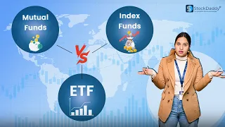 Index Funds vs ETFs vs Mutual Funds - What's the Difference
