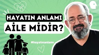 Sinan Canan İle Hayatın Anlamı: Aile midir?