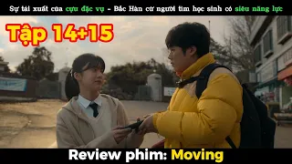 Review phim: MOVING (2023) TẬP 14+15 || Tóm tắt phim: ĐỘI THIẾU NIÊN SIÊU ĐẲNG