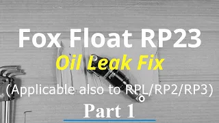 [MTB maintenance] Fox Float Shocks Oil Leak Fix - Part1 (Full rebuild for home mechanics)
