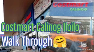 Walk through on Costmart Calinog, Iloilo🤗