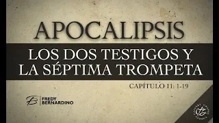 LOS DOS TESTIGOS Y LA SEPTIMA TROMPETA ( 018 APOCALIPSIS 11: 1-19) CALVARY CHAPEL