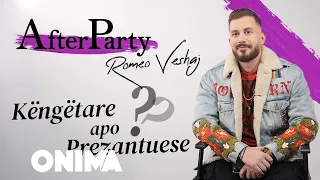 AfterParty - Romeo Veshaj "Këngëtare Apo Prezantuese?"