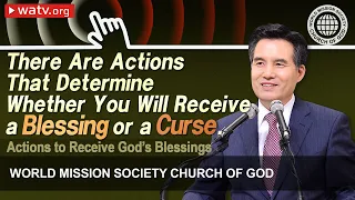 Actions to Receive God’s Blessings | WMSCOG, Church of God, Ahnsahnghong, God the Mother
