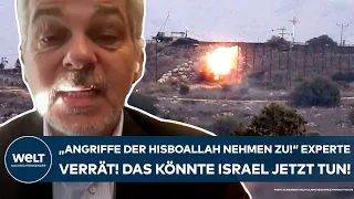 KRIEG GEGEN ISRAEL: "Angriffe der Hisbollah nehmen zu!" Experte verrät! Das könnte Israel jetzt tun