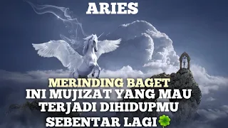 ARIES MERINDING BANGET MUJIZAT INI MAU TERJADI DIHIDUPMU SEBENTAR LAGI🍀