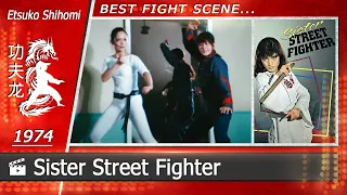 Sister Street Fighter | 1974 (Scene-3/Etsuko Shihomi)