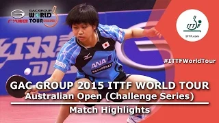 Australia Open 2015 Highlights: SATO Hitomi vs HAYATA Hina (U21 FINAL)
