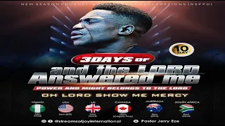 3 DAYS OF 'AND THE LORD ANSWERED ME' [DAY 3] - OH LORD SHOW ME MERCY || 10TH MAY 2023