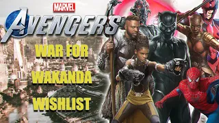 War For Wakanda Wishlist | Marvels Avengers Black Panther