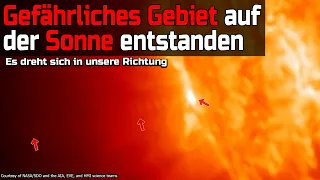 Gefährliches Gebiet auf der Sonne entstanden - Es dreht sich in unsere Richtung