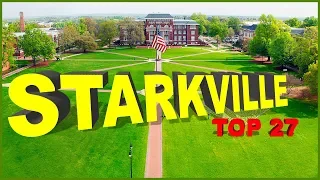 Top 27 Things you NEED to know about STARKVILLE, Mississippi