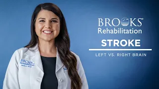 Left Brain Stroke vs. Right Brain Stroke | Brooks Rehabilitation