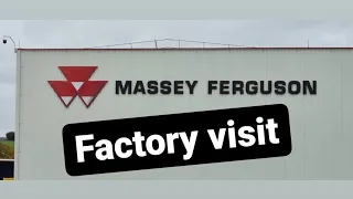 I've been to the Massey Ferguson factory!