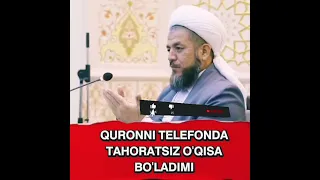 Quronni Telefonda Tahoratsiz o'qisa bo'ladimi? #isxoqjondomla #tahorat #telefon #islam_uz #quron