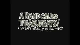 A Band Called The Aquabats! (A Sweaty History of Rad-ness!) [HQ]