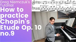 [TUTORIAL] F. Chopin - Etude In F minor Op. 10 no. 9 - "How to practice?" - Greg Niemczuk.
