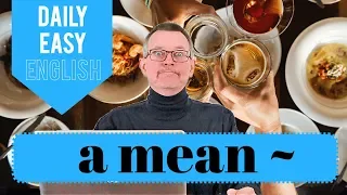 Learn English: Daily Easy English 1215: a mean ~