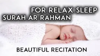 Surah Ar Rahman Beautiful Recitation | Soothing Heart | Relaxation,Baby Deep Sleep,Relief