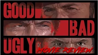 Classic Movie Reviews: The Good, The Bad and the Ugly (1966)