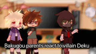 Bakugou parents react to villain Deku! OG
