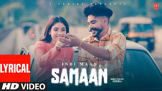 Samaan (Video) with lyrics | Indi Maan | Tu Hor Kithe Dil La Liya | Latest Punjabi Songs 2022