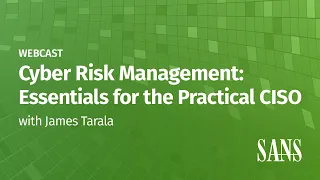 Cyber Risk Management: Essentials for the Practical CISO