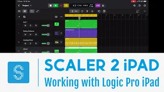 Scaler 2 iPad | Working with Logic Pro iPad