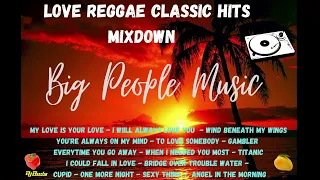 Love Reggae Classic Songs | 80's 90's