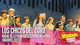 LOS CHICOS DEL CORO - Noche de estreno (Teatro La Latina | 2022)