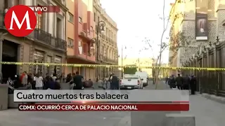Balacera cerca de Palacio Nacional deja cuatro muertos