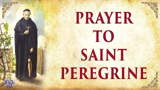 Saint Peregrine Prayer