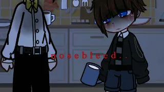 nosebleed.. |ft. past c.c  - warnings in the description-