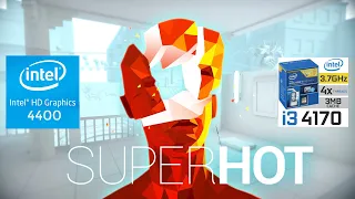 Superhot | I3 4170 | Intel HD Graphics 4400 | 8GB RAM | 720P |