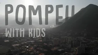 Pompeii: Going back in time with kids