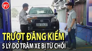 ĐĂNG KIỂM - P3: 5 lý do khiến hàng trăm xe bị trượt đăng kiểm - Giải pháp khó hay dễ? | TIPCAR TV