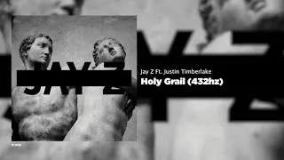 Jay Z - Holy Grail (Ft. Justin Timberlake) (432hz)