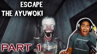 THIS GAME IS NOT FOR ME! | ESCAPE THE AYUWOKI - PART. 1