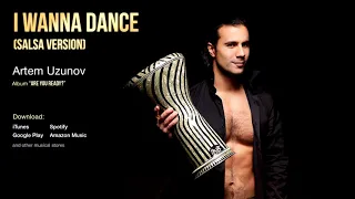 Artem Uzunov - I Wanna Dance (Salsa Version) (Audio version) | Darbuka dance music