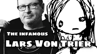 The Infamous Lars Von Trier - Charliemakingstuff