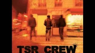 TSR Crew - Ici
