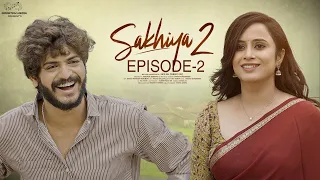 Sakhiya Web Series || Season 2 || Episode - 2 || Sheetal Gauthaman || Akhil Raj || Infinitum Media