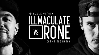 KOTD - Rap Battle -  Illmaculate vs Rone (Title Match) | #BO6ix