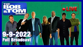 The Full BOB & TOM Show for September 9, 2022