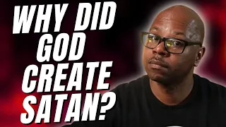 Why God created Satan?