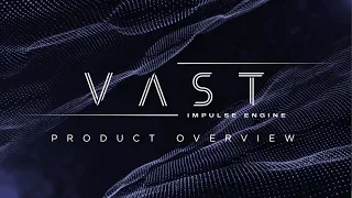 VAST - Product Overview │ Heavyocity